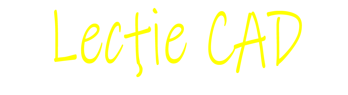 Lectie CAD